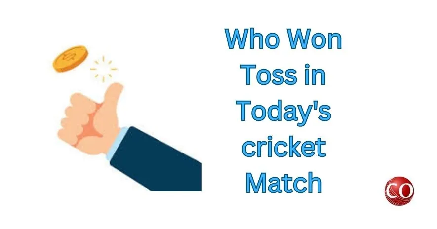 Who Won Toss Today