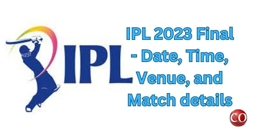 TATA IPL 2023 Final - Date, Time, Venue, and Match details 1 TATA IPL 2023 Final