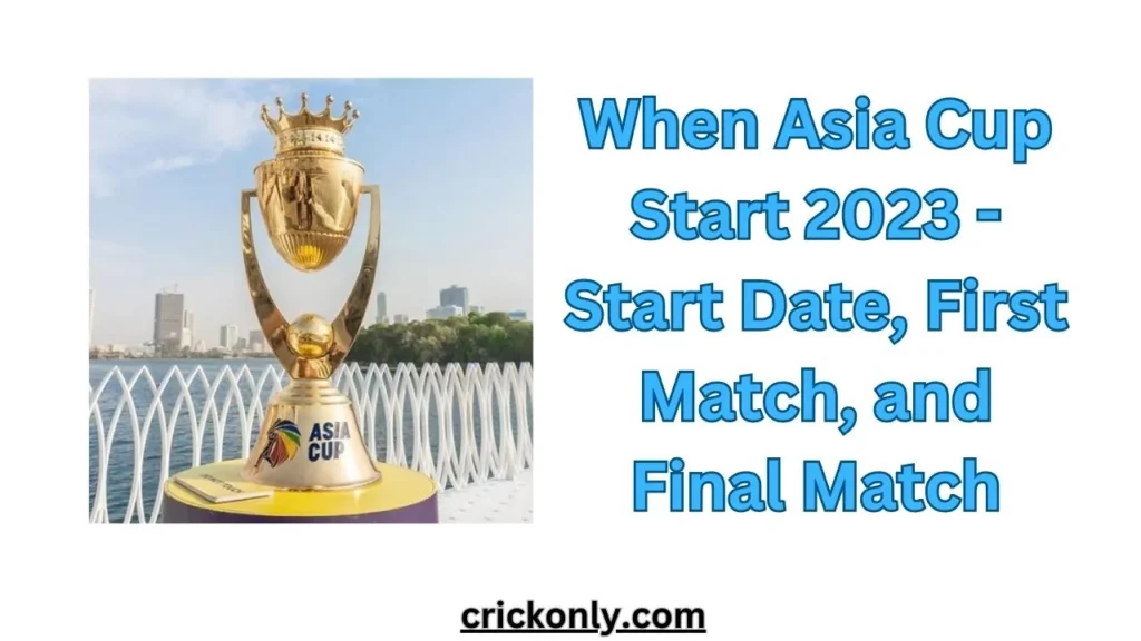 When Asia Cup Start 2023