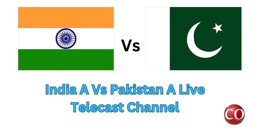 India A Vs Pakistan A Live Telecast Channel