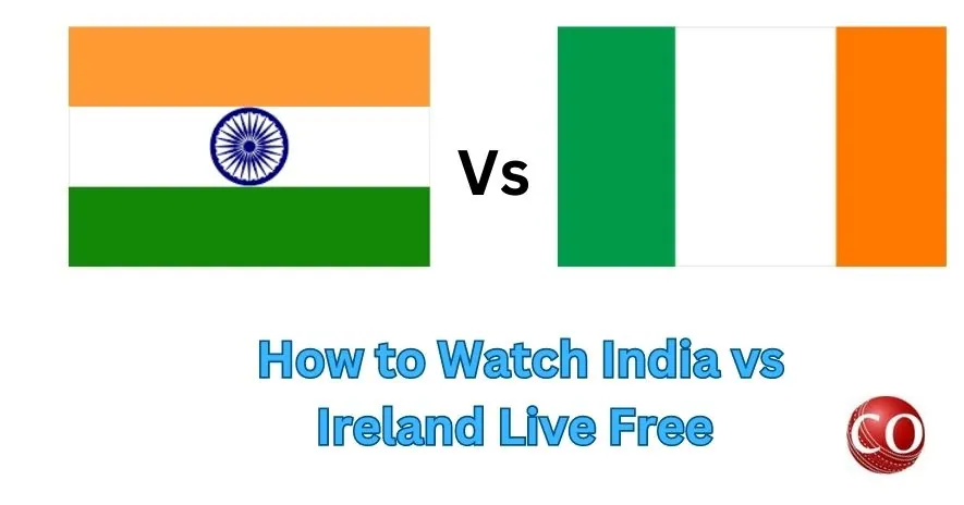 How to Watch India vs Ireland Live