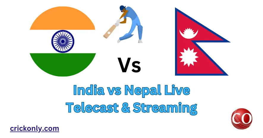 India vs Nepal Live Telecast & Streaming