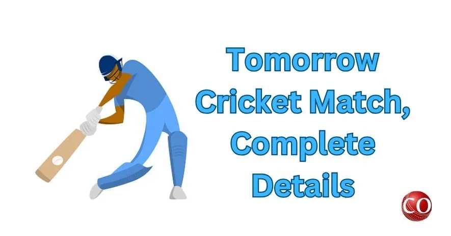 Tomorrow Cricket Match