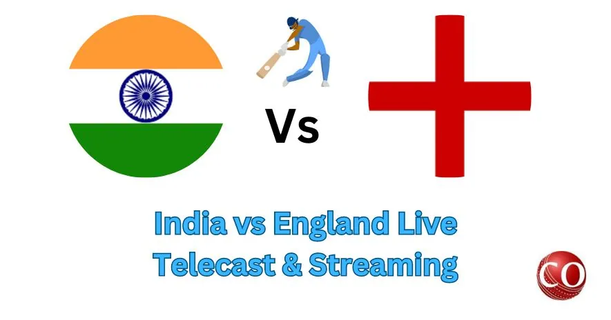 India vs England Live Telecast & Streaming