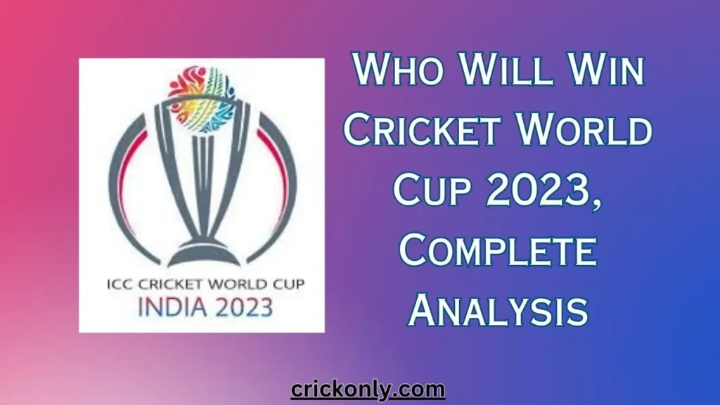 Who Will Win Cricket World Cup